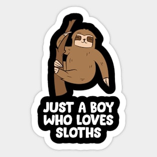 Just a Boy Who Loves Sloths Gift For Sloth Lovers Sticker